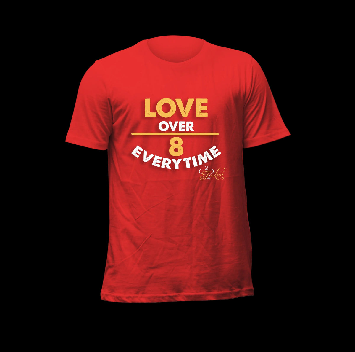 Love Over 8 Everytime Graphic T-Shirt